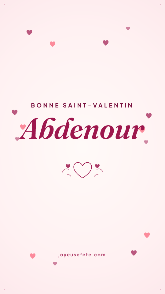 Image « Bonne Saint-Valentin Abdenour » au format story