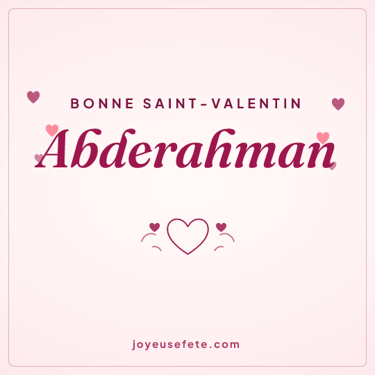 Image carrée « Bonne Saint-Valentin Abderahman » pour WhatsApp