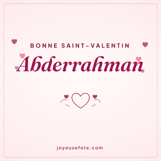 Image carrée « Bonne Saint-Valentin Abderrahman » pour WhatsApp