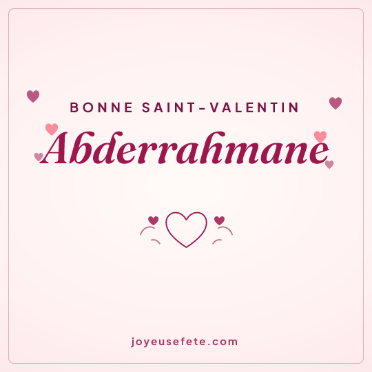 Image carrée « Bonne Saint-Valentin Abderrahmane » pour WhatsApp