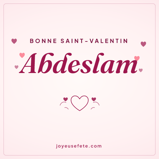 Image carrée « Bonne Saint-Valentin Abdeslam » pour WhatsApp