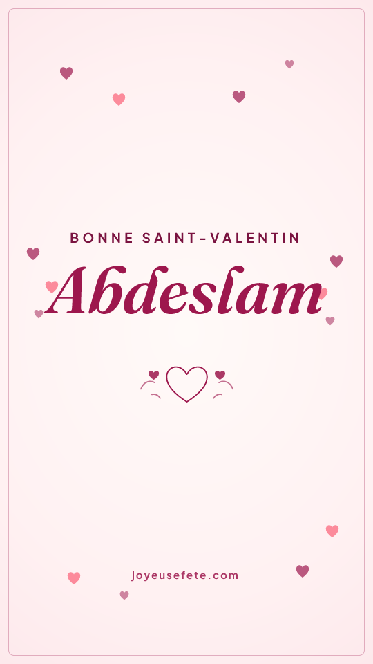 Image « Bonne Saint-Valentin Abdeslam » au format story