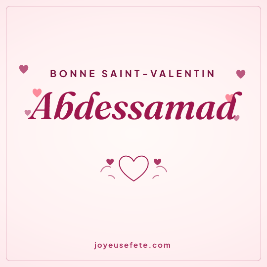 Image carrée « Bonne Saint-Valentin Abdessamad » pour WhatsApp