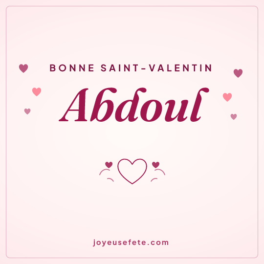 Image carrée « Bonne Saint-Valentin Abdoul » pour WhatsApp