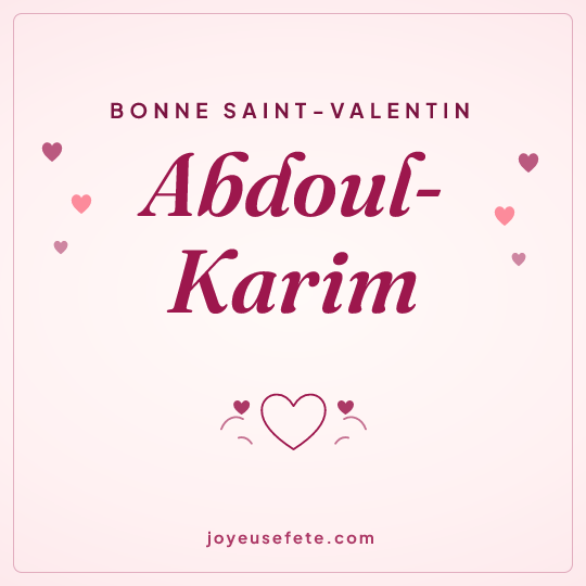 Image carrée « Bonne Saint-Valentin Abdoul-Karim » pour WhatsApp