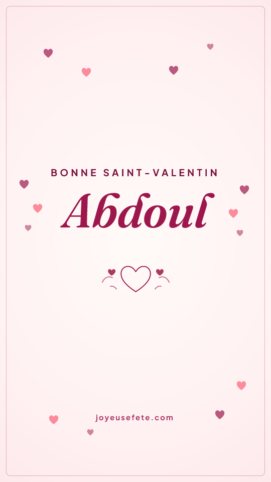 Image « Bonne Saint-Valentin Abdoul » au format story