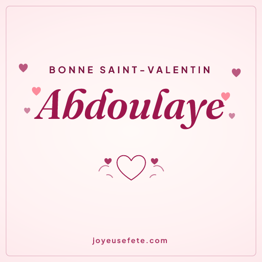 Image carrée « Bonne Saint-Valentin Abdoulaye » pour WhatsApp