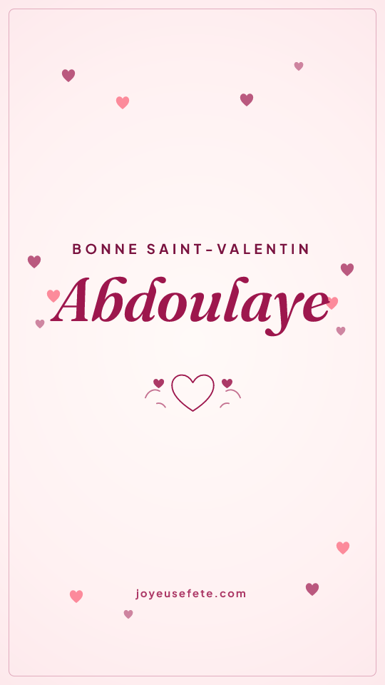 Image « Bonne Saint-Valentin Abdoulaye » au format story