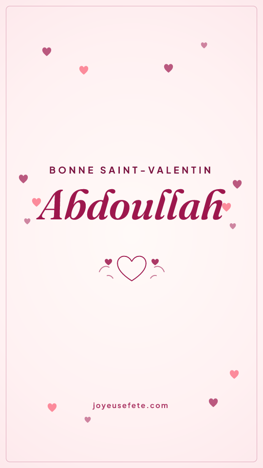 Image « Bonne Saint-Valentin Abdoullah » au format story