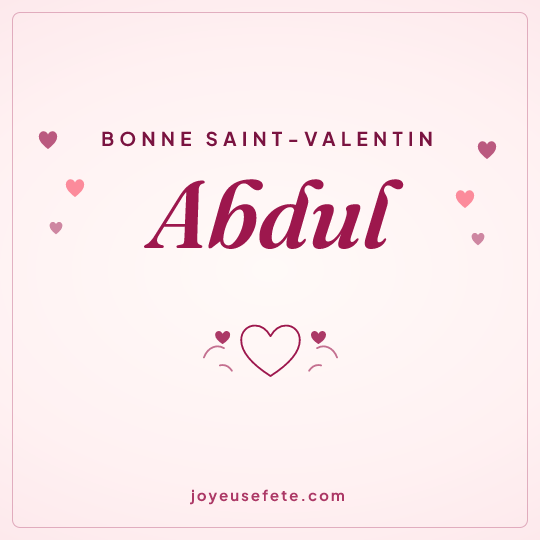 Image carrée « Bonne Saint-Valentin Abdul » pour WhatsApp