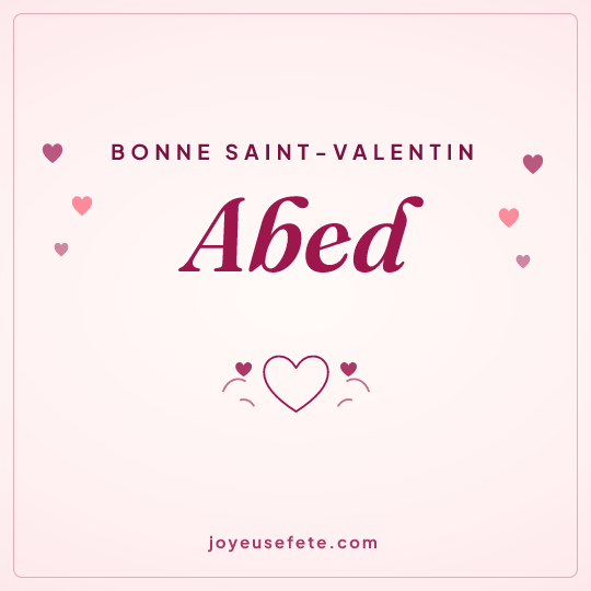 Image carrée « Bonne Saint-Valentin Abed » pour WhatsApp