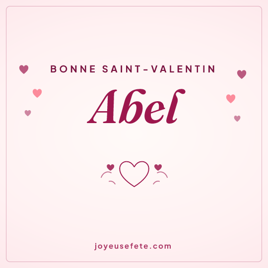 Image carrée « Bonne Saint-Valentin Abel » pour WhatsApp