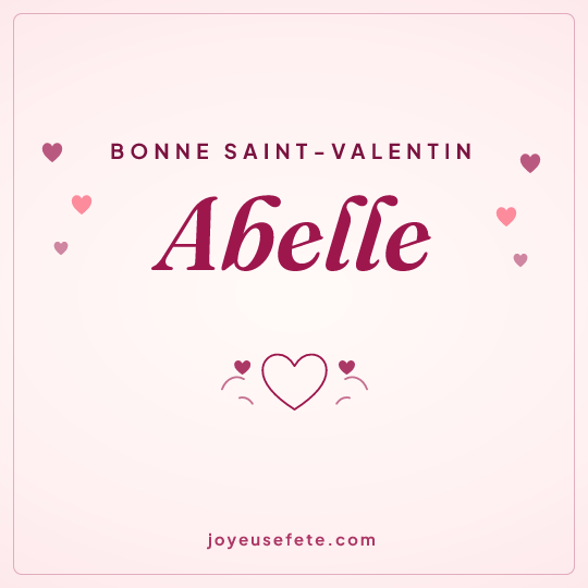 Image carrée « Bonne Saint-Valentin Abelle » pour WhatsApp