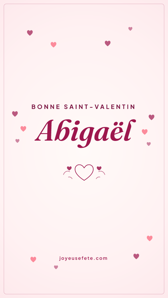 Image « Bonne Saint-Valentin Abigaël » au format story