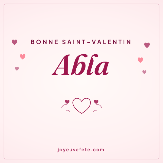 Image carrée « Bonne Saint-Valentin Abla » pour WhatsApp
