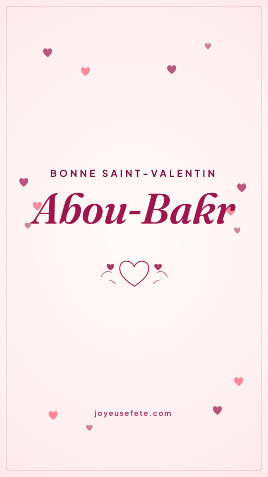 Image « Bonne Saint-Valentin Abou-Bakr » au format story