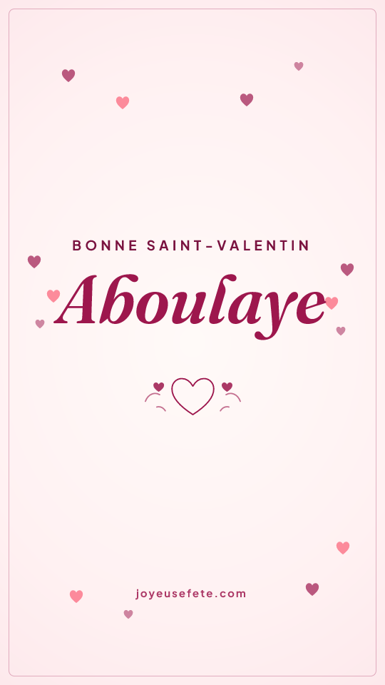 Image « Bonne Saint-Valentin Aboulaye » au format story