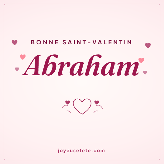 Image carrée « Bonne Saint-Valentin Abraham » pour WhatsApp