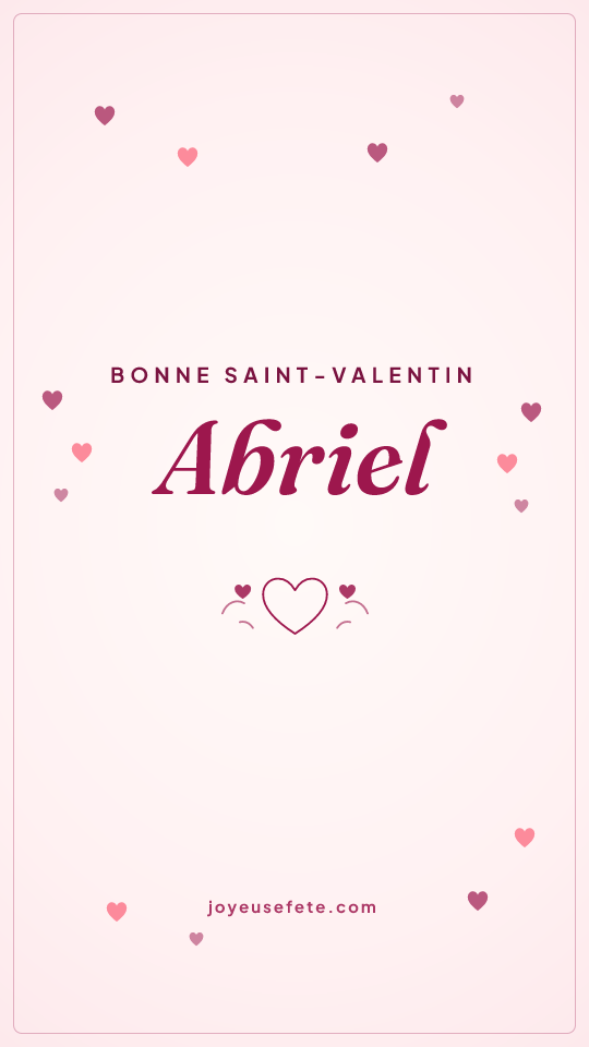 Image « Bonne Saint-Valentin Abriel » au format story