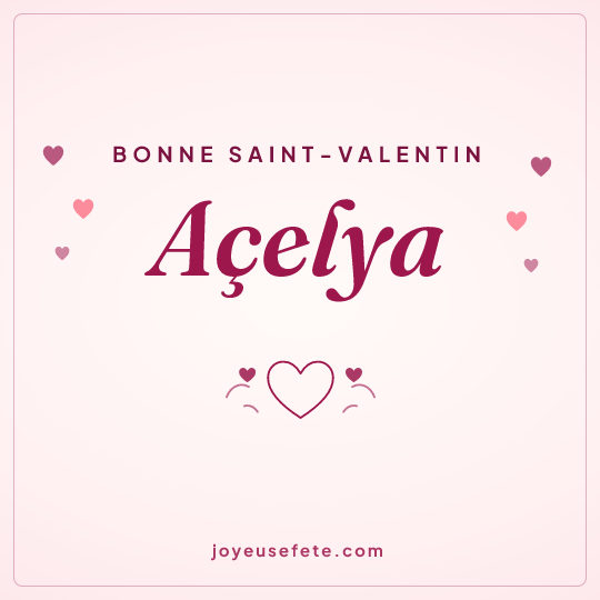 Image carrée « Bonne Saint-Valentin Açelya » pour WhatsApp