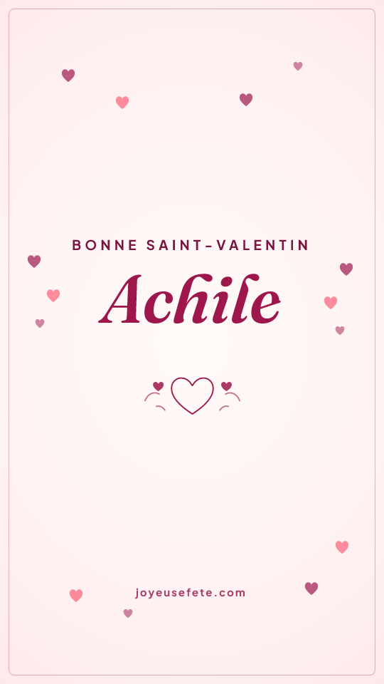 Image « Bonne Saint-Valentin Achile » au format story