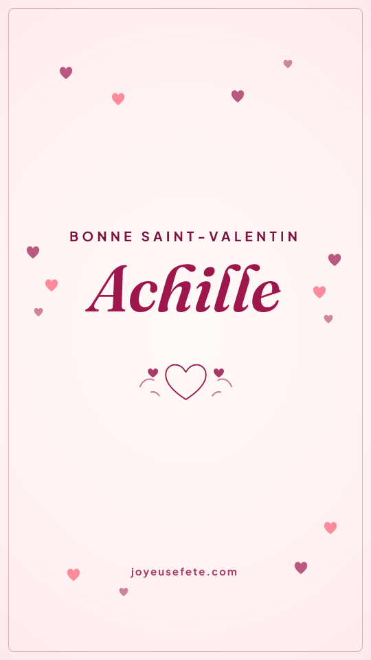 Image « Bonne Saint-Valentin Achille » au format story