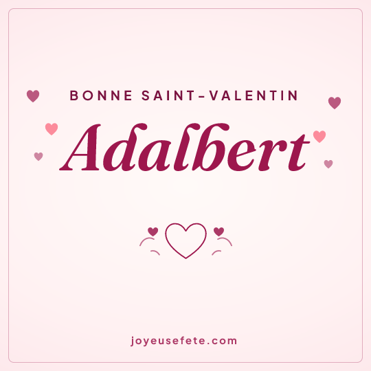 Image carrée « Bonne Saint-Valentin Adalbert » pour WhatsApp