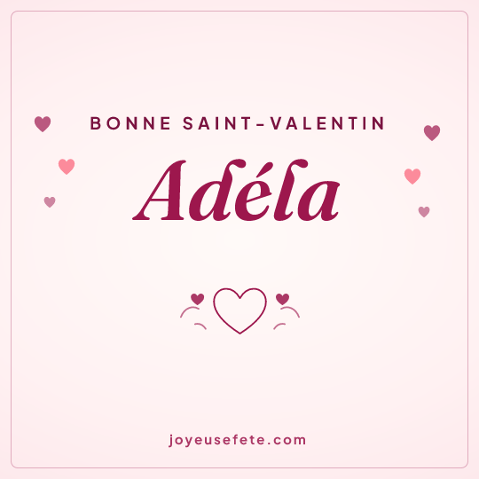 Image carrée « Bonne Saint-Valentin Adéla » pour WhatsApp