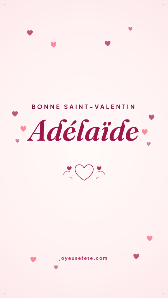 Image « Bonne Saint-Valentin Adélaïde » au format story