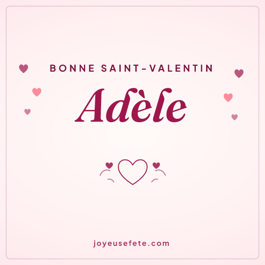 Image carrée « Bonne Saint-Valentin Adèle » pour WhatsApp