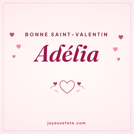 Image carrée « Bonne Saint-Valentin Adélia » pour WhatsApp