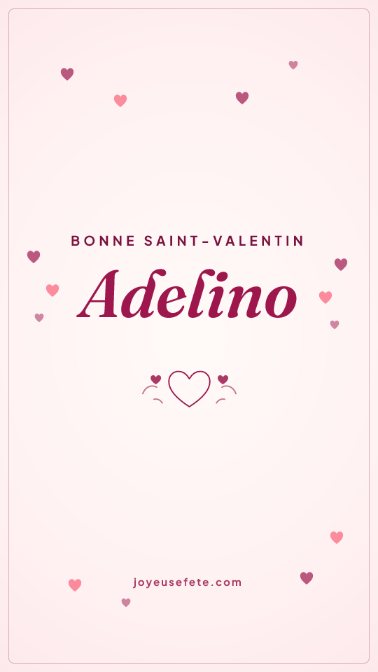 Image « Bonne Saint-Valentin Adelino » au format story