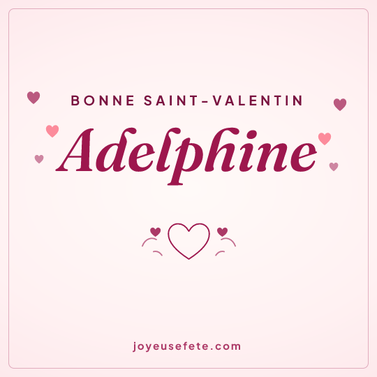 Image carrée « Bonne Saint-Valentin Adelphine » pour WhatsApp