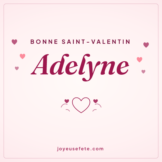 Image carrée « Bonne Saint-Valentin Adelyne » pour WhatsApp