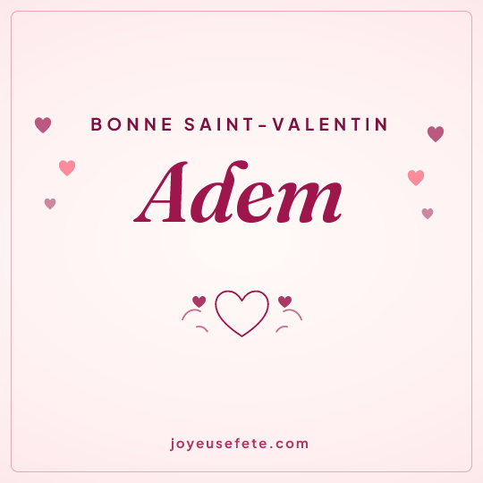 Image carrée « Bonne Saint-Valentin Adem » pour WhatsApp