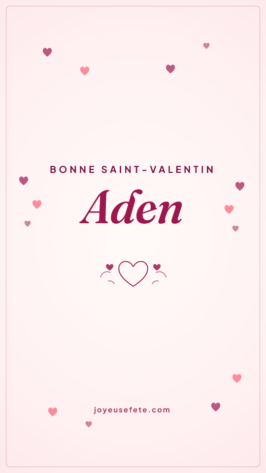 Image « Bonne Saint-Valentin Aden » au format story
