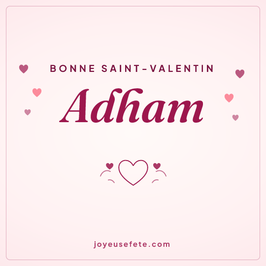 Image carrée « Bonne Saint-Valentin Adham » pour WhatsApp
