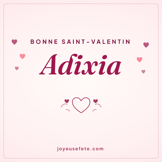 Image carrée « Bonne Saint-Valentin Adixia » pour WhatsApp