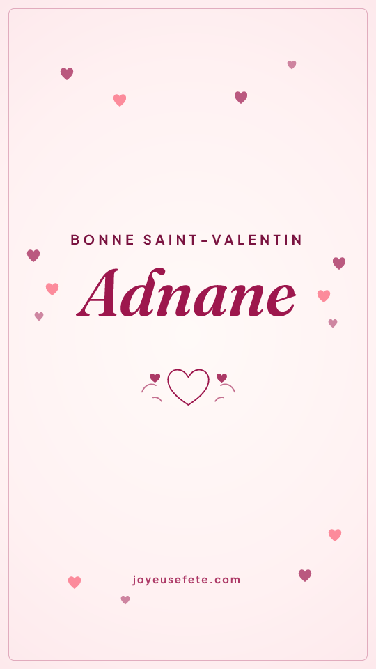 Image « Bonne Saint-Valentin Adnane » au format story