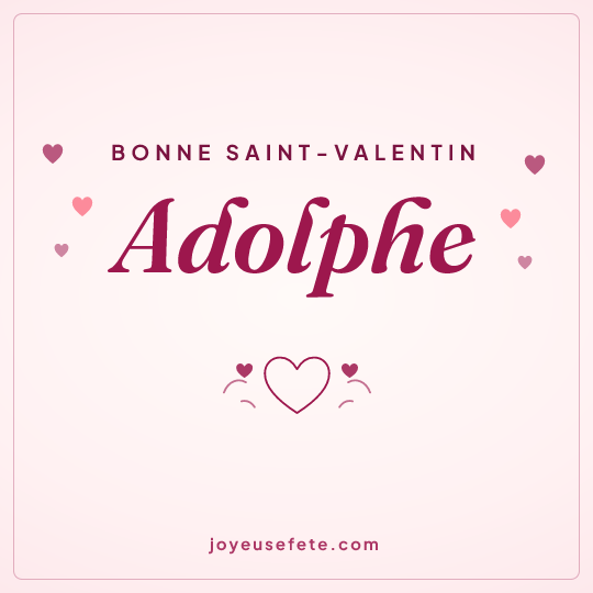 Image carrée « Bonne Saint-Valentin Adolphe » pour WhatsApp