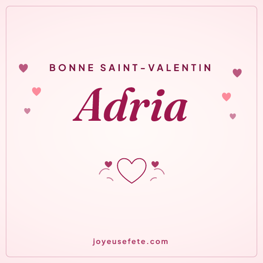 Image carrée « Bonne Saint-Valentin Adria » pour WhatsApp