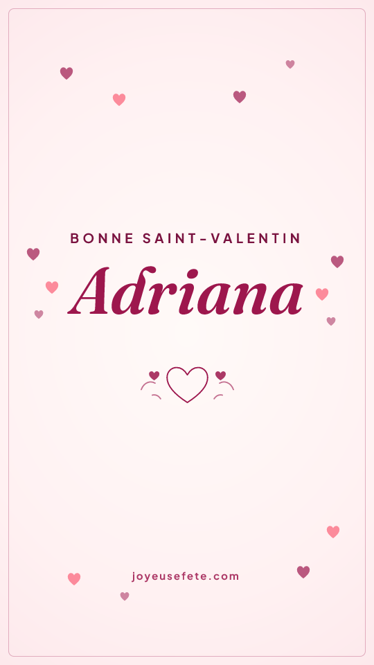 Image « Bonne Saint-Valentin Adriana » au format story