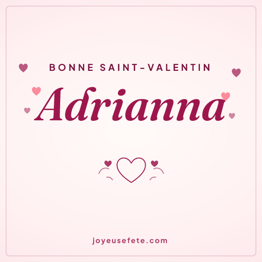 Image carrée « Bonne Saint-Valentin Adrianna » pour WhatsApp