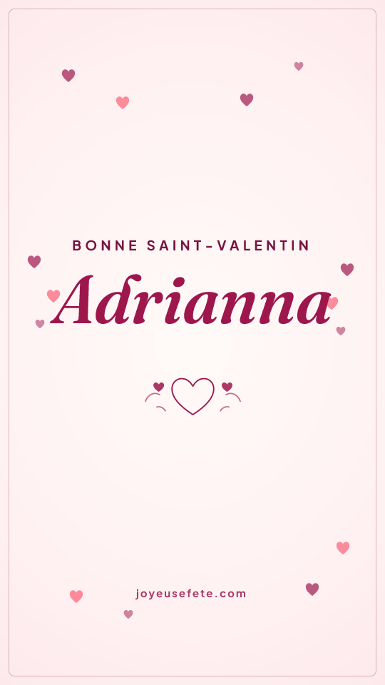 Image « Bonne Saint-Valentin Adrianna » au format story
