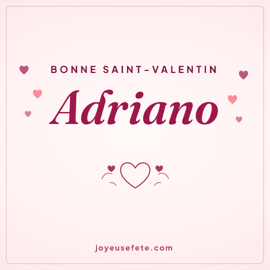 Image carrée « Bonne Saint-Valentin Adriano » pour WhatsApp