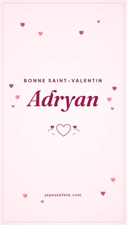 Image « Bonne Saint-Valentin Adryan » au format story