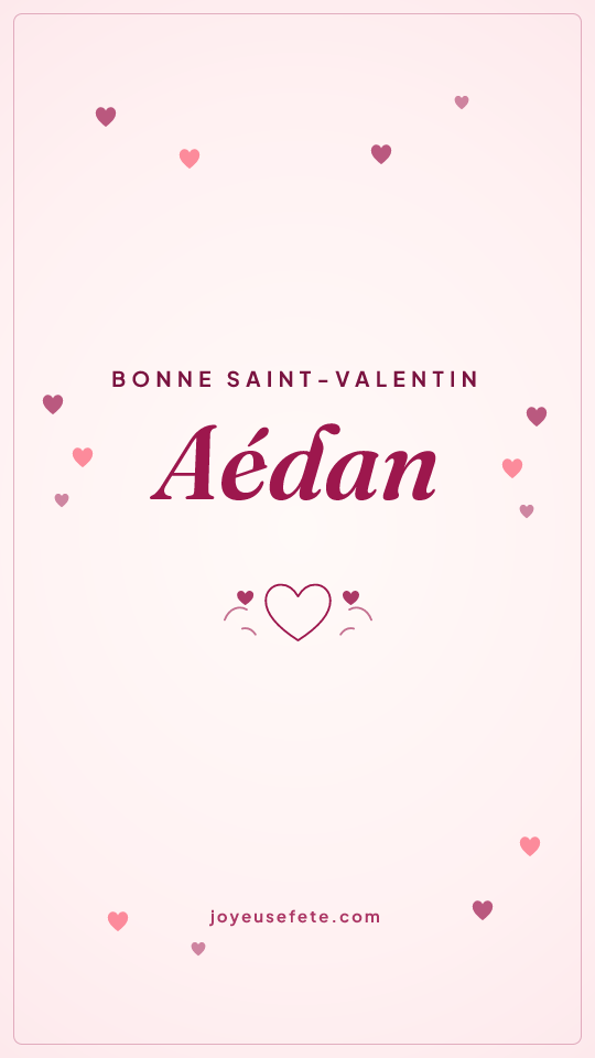 Image « Bonne Saint-Valentin Aédan » au format story