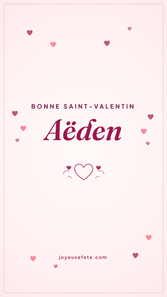 Image « Bonne Saint-Valentin Aëden » au format story