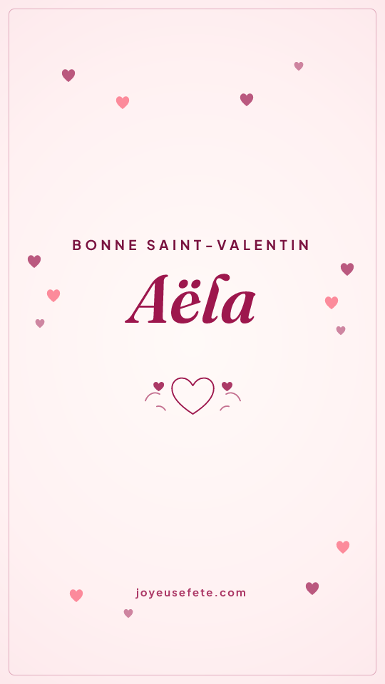 Image « Bonne Saint-Valentin Aëla » au format story