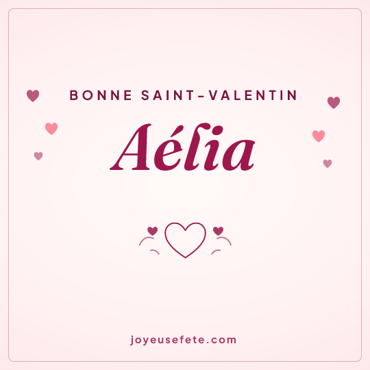 Image carrée « Bonne Saint-Valentin Aélia » pour WhatsApp